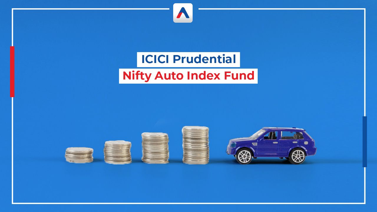 AssetPlus NFO Review - ICICI Prudential Nifty Auto Index Fund.